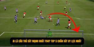 Cầu thủ sút mạnh nhất FO4
