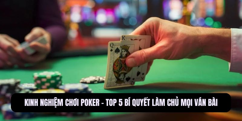 Kinh nghiệm chơi Poker