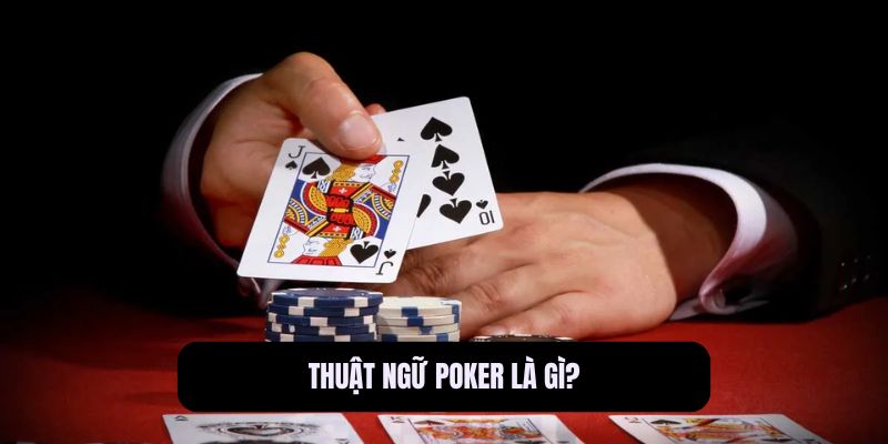 Thuật ngữ Poker